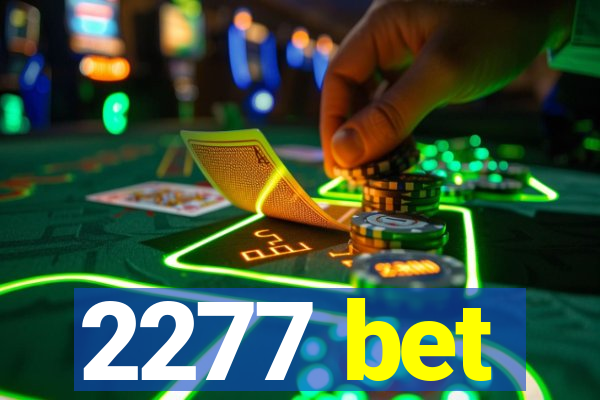 2277 bet